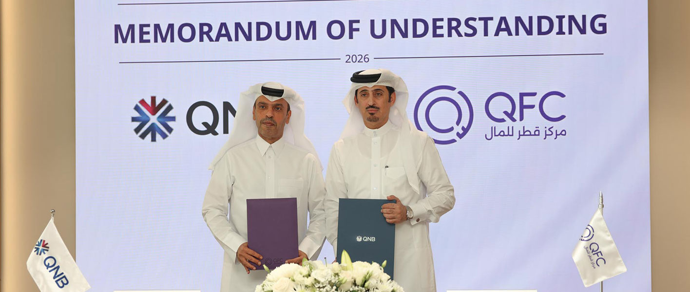  QFC and QNB Group Collaborate to Enhance Business Banking Access and Support Qatar’s Capital Markets